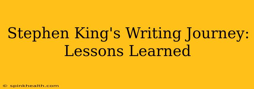 Stephen King's Writing Journey: Lessons Learned