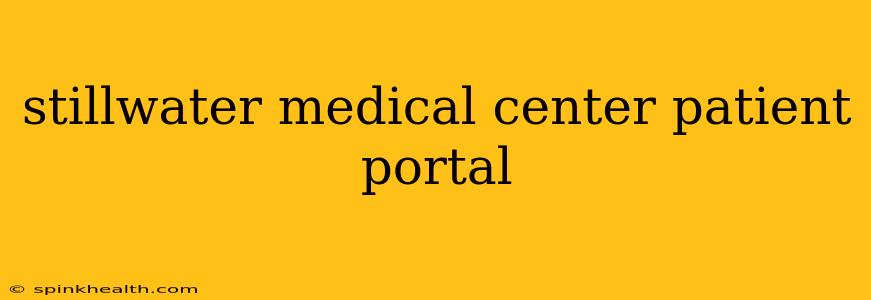 stillwater medical center patient portal