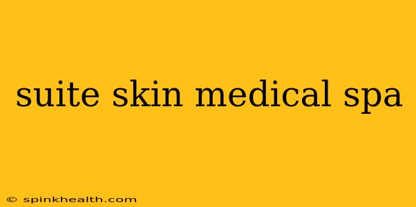 suite skin medical spa