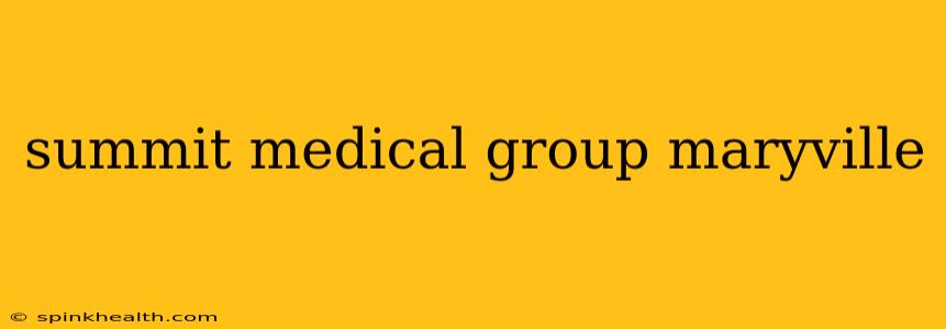 summit medical group maryville