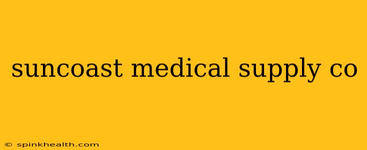 suncoast medical supply co
