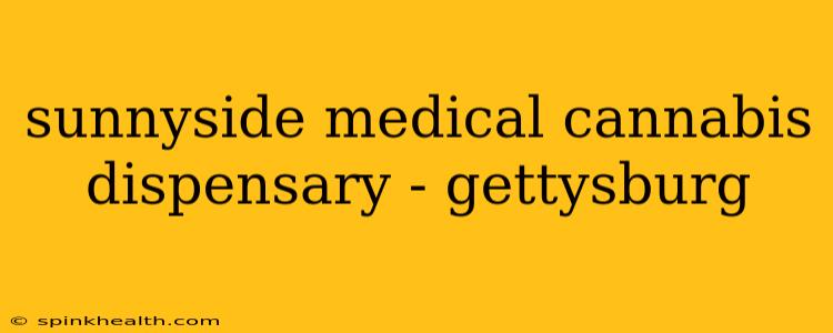 sunnyside medical cannabis dispensary - gettysburg