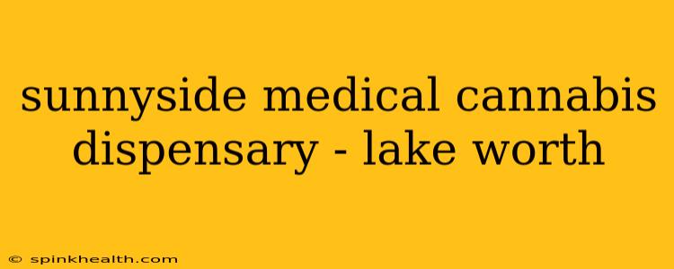 sunnyside medical cannabis dispensary - lake worth