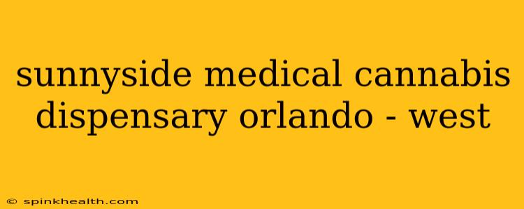 sunnyside medical cannabis dispensary orlando - west