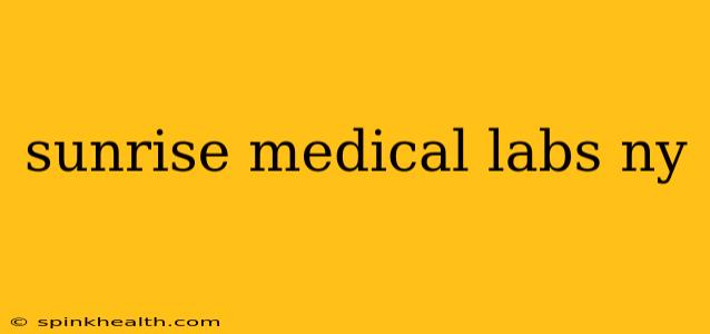 sunrise medical labs ny