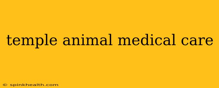 temple animal medical care
