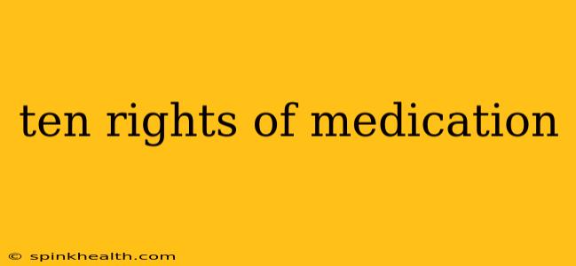 ten rights of medication