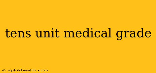 tens unit medical grade
