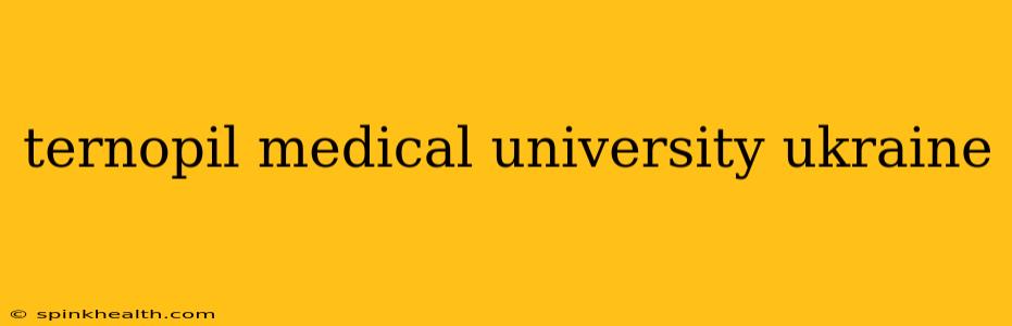 ternopil medical university ukraine