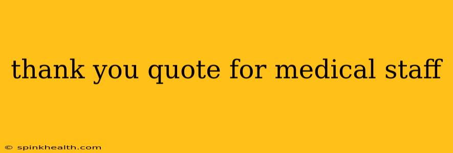thank you quote for medical staff