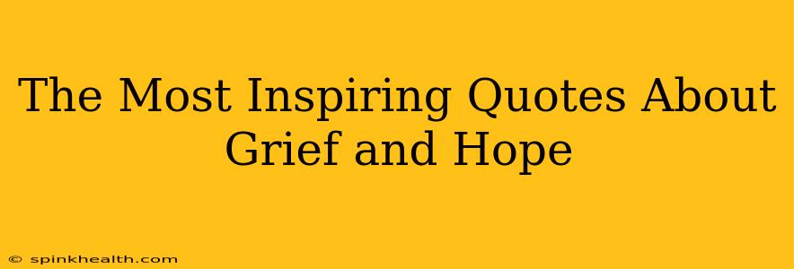 The Most Inspiring Quotes About Grief and Hope