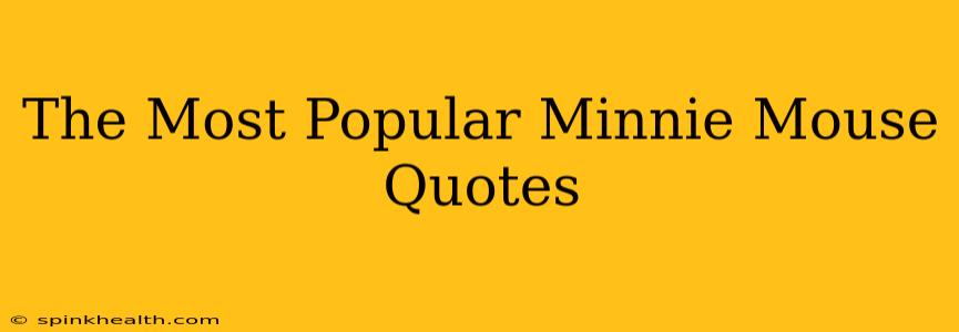 The Most Popular Minnie Mouse Quotes