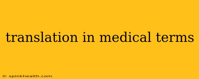 translation in medical terms