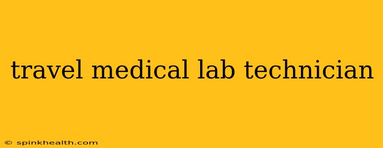 travel medical lab technician