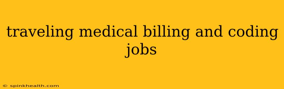traveling medical billing and coding jobs