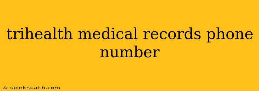 trihealth medical records phone number