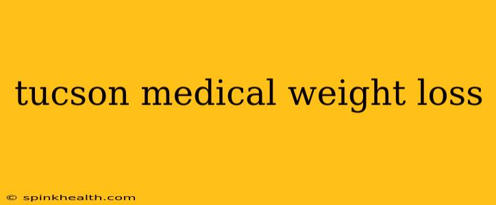 tucson medical weight loss