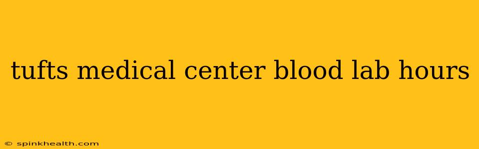 tufts medical center blood lab hours