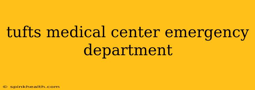 tufts medical center emergency department
