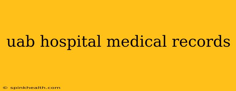 uab hospital medical records