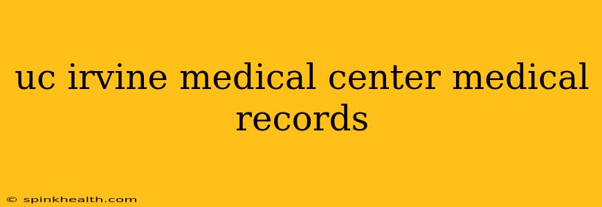uc irvine medical center medical records