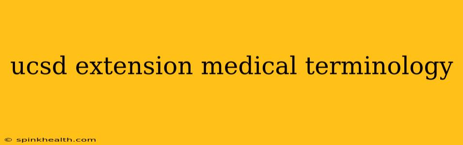 ucsd extension medical terminology