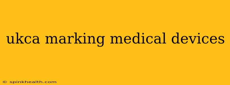 ukca marking medical devices
