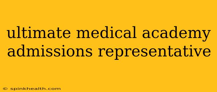 ultimate medical academy admissions representative
