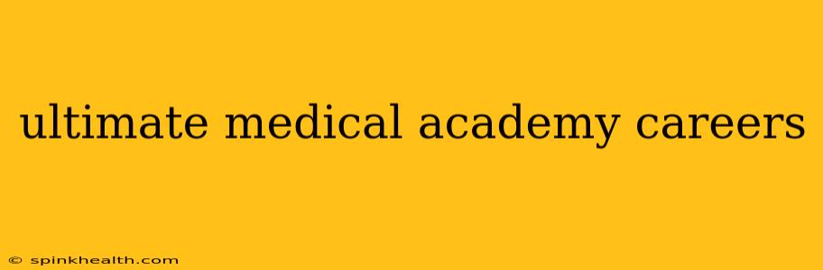 ultimate medical academy careers