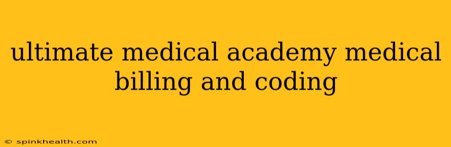 ultimate medical academy medical billing and coding