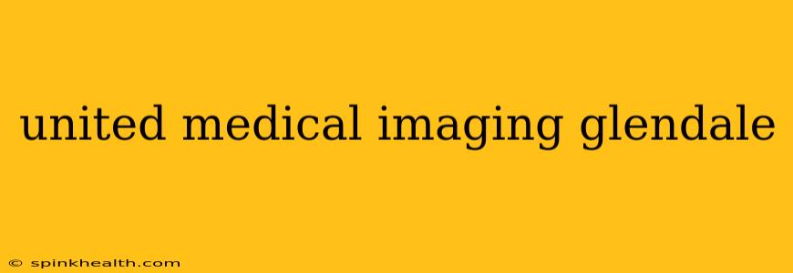 united medical imaging glendale