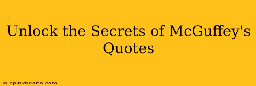 Unlock the Secrets of McGuffey's Quotes