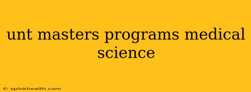 unt masters programs medical science