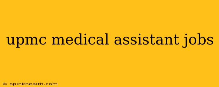 upmc medical assistant jobs