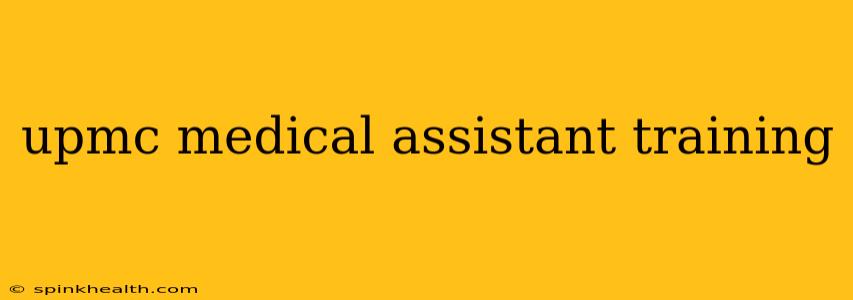 upmc medical assistant training