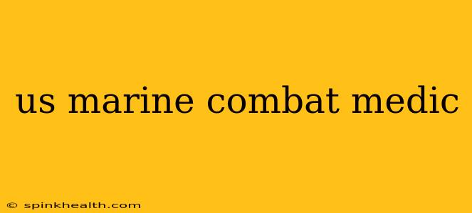 us marine combat medic