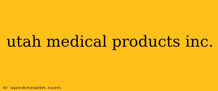 utah medical products inc.