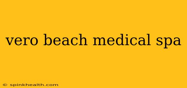 vero beach medical spa