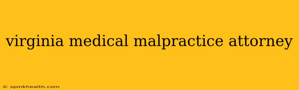 virginia medical malpractice attorney