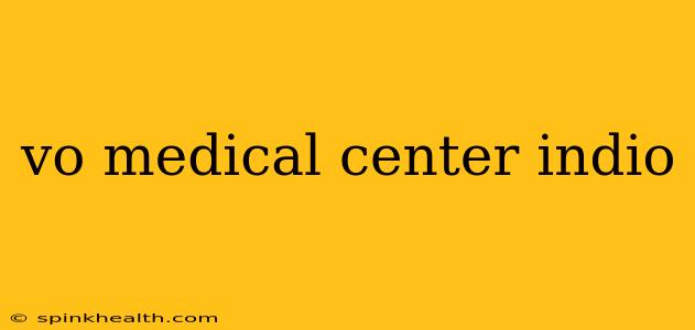 vo medical center indio