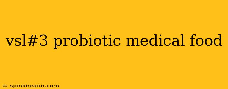 vsl#3 probiotic medical food