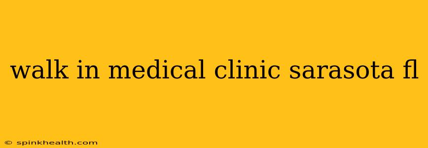 walk in medical clinic sarasota fl
