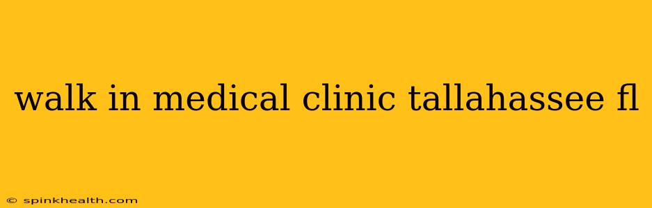 walk in medical clinic tallahassee fl