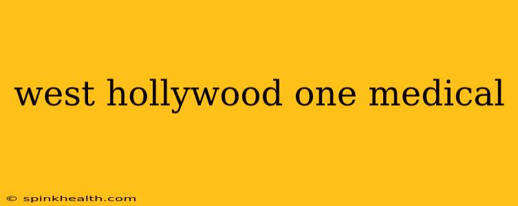 west hollywood one medical