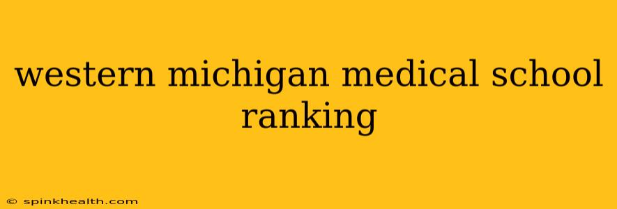 western michigan medical school ranking