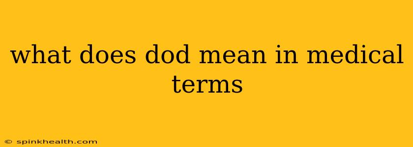 what does dod mean in medical terms