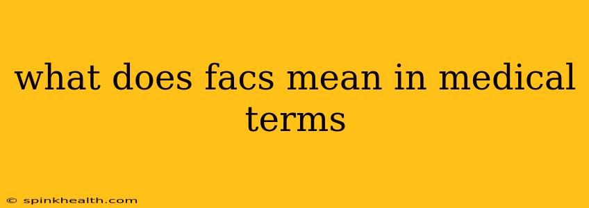 what does facs mean in medical terms