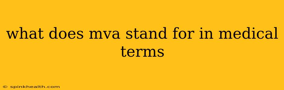 what does mva stand for in medical terms