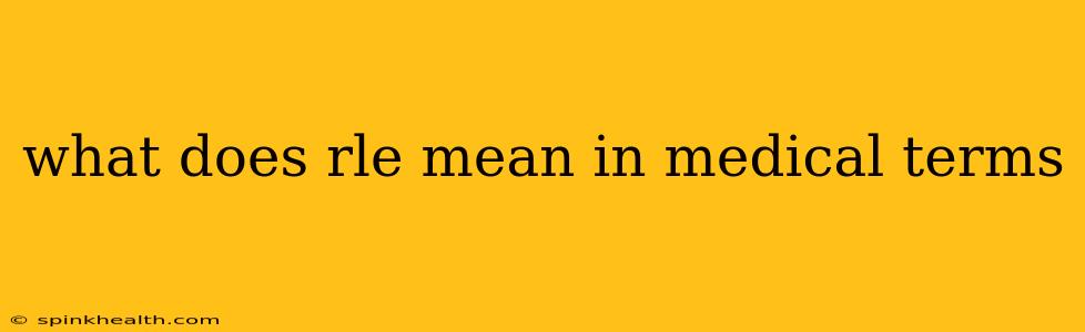 what does rle mean in medical terms