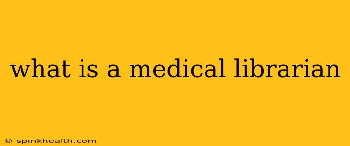 what is a medical librarian
